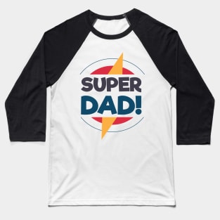 Super DaD tee Baseball T-Shirt